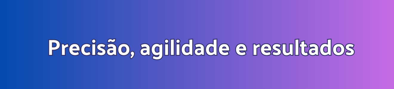 Precis-o-agilidade-e-resultados-1-.png